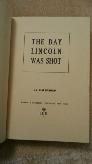 1955 The Day Abraham Lincoln was Shot,  Jim Bishop Vintage Biography HC Civil War 7