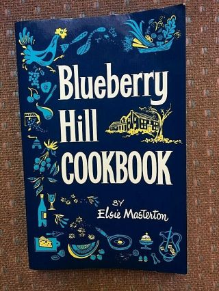 Blueberry Hill Cookbook 1995 Elsie Masterton Blueberry Hill Farm Bed N Breakfast