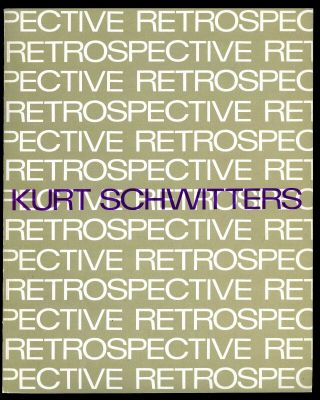 Kurt Schwitters: A Retrospective Exhibition,  1965 - 1966,  Pb