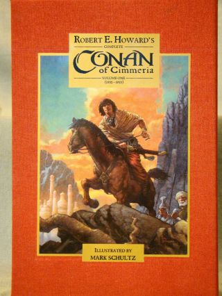 Robert E.  Howard’s Complete Conan Of Cimmeria Vol 1 (1932 - 1933).  Limited,  Signed.