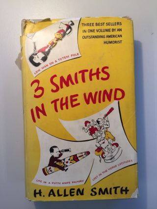 3 Smiths In The Wind By H.  Allen Smith 1946