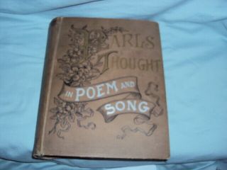 1st.  Antique Book 1892 Pearls Of Thought In Poem & Song Charles Sutphen