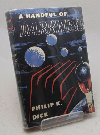 Philip K.  Dick A Handful Of Darkness - 1955 1st British Ed.  W/ Rudland Jacket