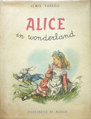 Alice In Wonderland By Lewis Carroll,  Illustrated By Maraja,  Hc,  Dj,  1950 