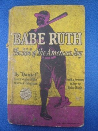 Vintage 1930 Babe Ruth Idol Of The American Boy Baseball Book By Daniel