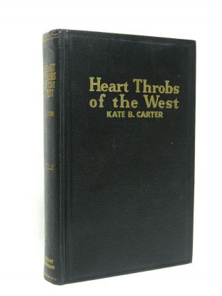 Signed Heart Throbs Of The West Vol.  2 1940 Mormon Pioneers Utah Kate B.  Carter