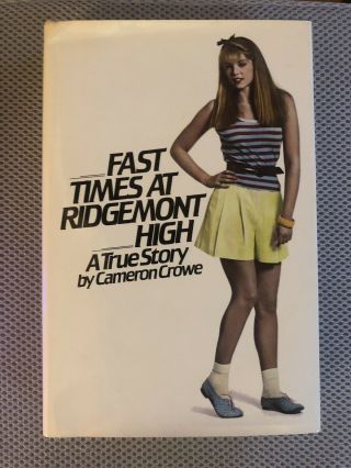 Fast Times At Ridgemont High (cameron Crowe) 1st Printing