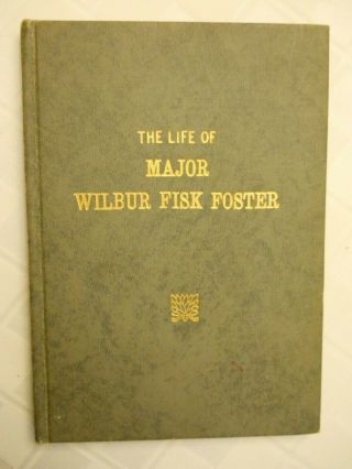 The Life Of Major Wilbur Fisk Foster Signed First Edition Nashville 1961