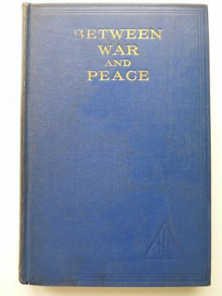 Alice A Bailey Between War And Peace 1942 1st Ed 2nd Print Esotericmetaphysical