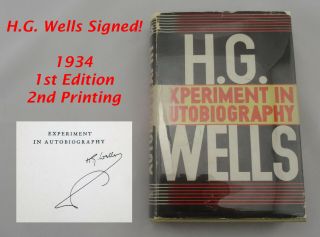 Historic Author H.  G.  Wells Signed Book: Experiment In Autobiography,  1st Edition