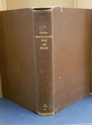 The Rights Of War And Peace In Three Books By Hugo Grotius 1738