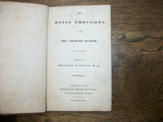 THE DYING THOUGHTS OF THE REV.  RICHARD BAXTER.  AMERICAN TRACT SOCIETY.  CA.  1830 5