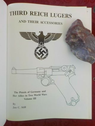 Third Reich Lugers and Their Accessories Jan C.  Still 3