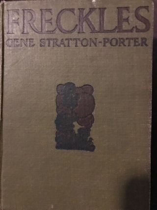Freckles - By Gene Stratton - Porter,  Grosset & Dunlap,  Hardcover 1904