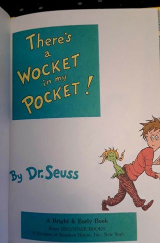 Bright,  Early Books: 1974,  There ' s a Wocket in My Pocket Seuss,  poss.  2nd print 3