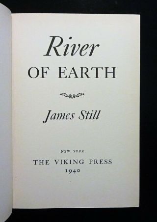 1940 RIVER OF EARTH by James Still,  1st Edition First Printing,  Signed?,  DJ,  VG 2