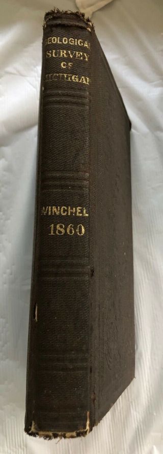 1860 Geological Survey Of Michigan,  Winchel Book