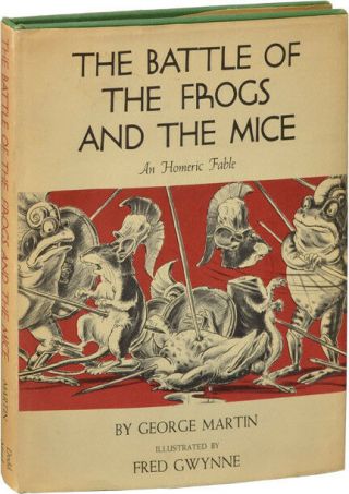 George Martin Battle Of The Frogs And The Mice An Homeric Fable 1st Ed 121394