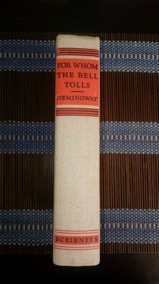 Ernest Hemingway,  FOR WHOM THE BELL TOLLS.  First ed.  /1st pr.  1940,  1st - state DJ. 8