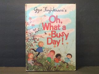 Vintage 1976 Gyo Fujikawa Oh,  What A Busy Day Hard Cover