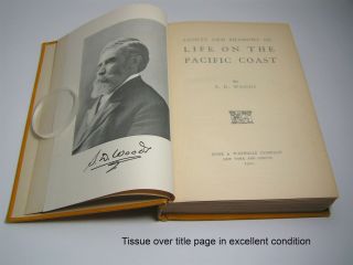 Lights and Shadows of Life on the Pacific Coast 1910 First Edition S.  D.  Woods 4