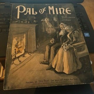 Vintage Sheet Music; Pal Of Mine,  1905 Costello And Nathan