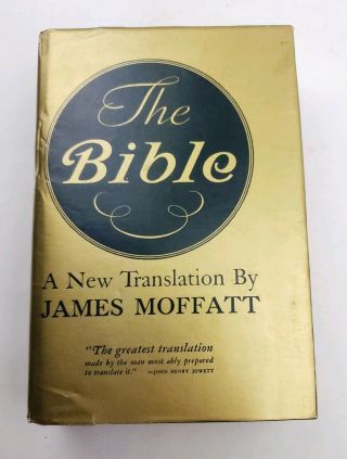 The Bible Old & Testaments James Moffatt Hardcover 1954 Harper & Brothers