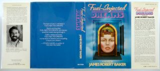 James Robert Baker,  Fuel - Injected Dreams,  1986,  Hardcover First Edition 2