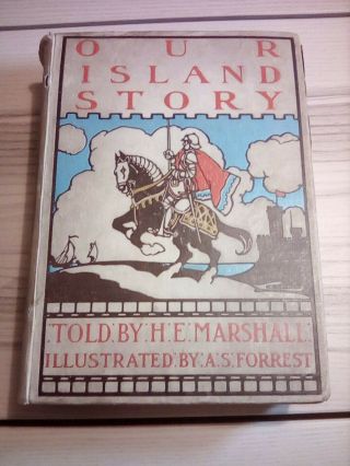 Our Island Story By H.  E.  Marshall Circa 1900 Antique Book With Stunning.