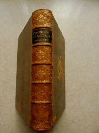 1892 A History of the Conquest of Mexico by William H Prescott.  1892 2