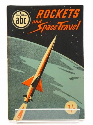 Abc Rockets And Space Travel - Allward,  Maurice F.  & Taylor,  John W.  R.
