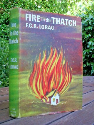 E.  C.  R.  Lorac: Fire In The Thatch.  1st Uk Collins Crime Club 1946