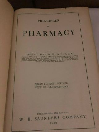 PRINCIPLES OF PHARMACY HENRY ARNY 1932 3rd EDITION REVISED 289 ILLUSTRATIONS 6