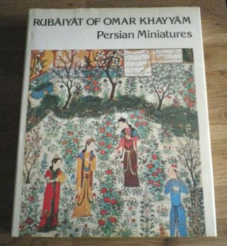 Rubaiyat Of Omar Khayyam Persian Miniatures 128 Page Illustrated Book