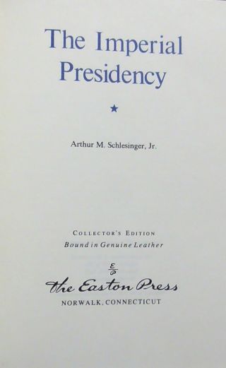 Easton Press - The Imperial Presidency by Arthur Schlesinger - Collectors Edition 7