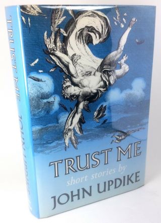 " Trust Me,  " By John Updike,  1st Edition 1st Printing