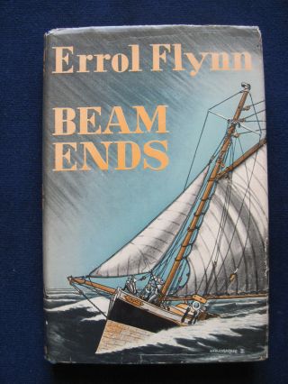 Beam Ends By Errol Flynn - 3rd Printing In Dust Jacket
