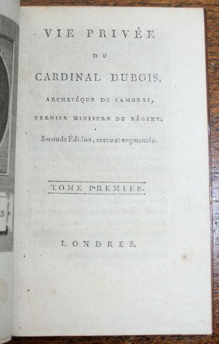 1790 ' s Vie Privée Du Cardinal Dubois Archevêque De Cambrai Second Edition Scarce 6