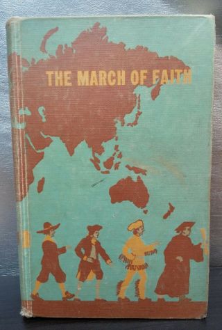 The March Of Faith Inez Steen 1939 Hardcover Old Book Vintage Paper