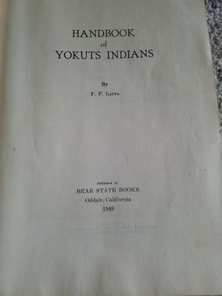 Handbook Of Yokuts Indians By F.  F.  Latta 4