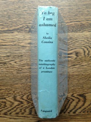 Sheila Cousins – To Beg I Am Ashamed (1st/1st 1938 hb with dw) Graham Greene sex 2