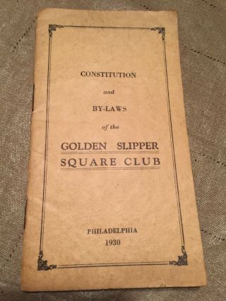 1930 GOLDEN SLIPPER SQUARE CLUB Constitution & By - Laws PHILADELPHIA Pamphlet 15p 6