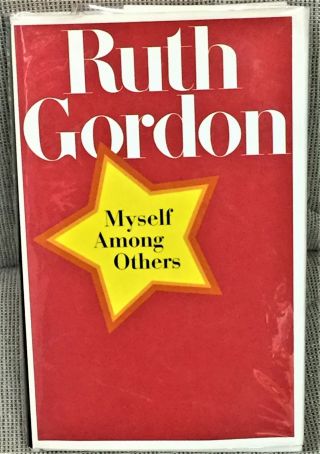 Ruth Gordon / Myself Among Others Signed 1971