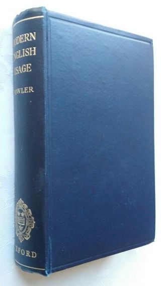 H W Fowler A Dictionary Of Modern English Usage H/b 1944 Oxford University Press
