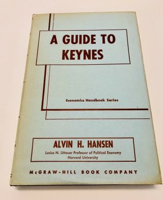 A Guide to KEYNES Alvin Hansen & Seymour E.  Harris,  (1953) Economic Theory 4