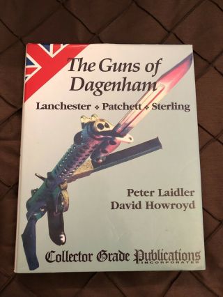 The Guns Of Dagenham,  Lanchester,  Patchett,  Sterling,  Hardcover/jacket,  1996 Vgc