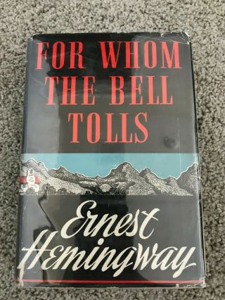 First 1st Edition ‘a’ Ernest Hemingway For Whom The Bell Tolls 1940 Hc Dj