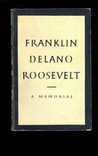Pb Donald Porter Geddes: Franklin Delano Roosevelt A Memorial: Pitman 300853