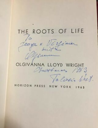 Olgivanna Lloyd Wright,  Mrs Frank Lloyd Wright / Roots Of Life Signed 1st 1963