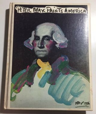 Peter Max Paints America Hardcover Art Photography Book 1st Edition Vintage 1976